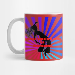 Dance Like No One is Watching Mug